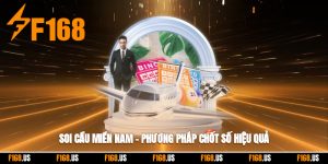 Soi Cầu Miền Nam – Phương Pháp Chốt Số Hiệu Quả