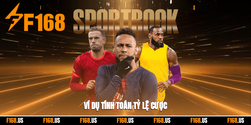 Ví dụ tính toán tỷ lệ cược