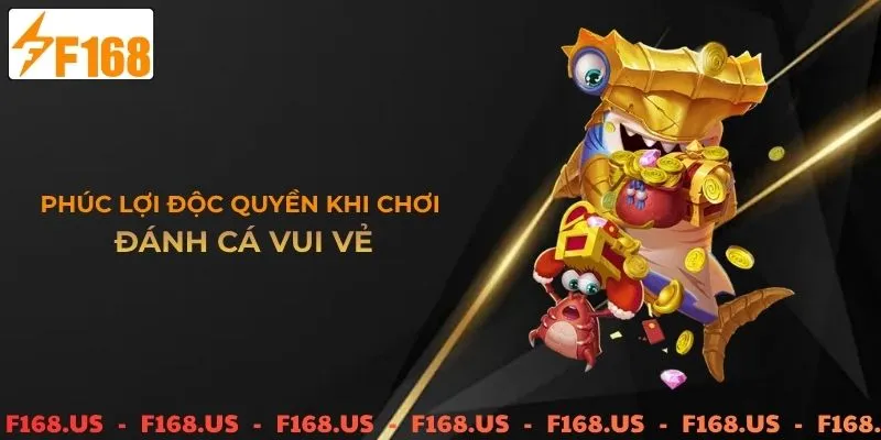 Phúc lợi độc quyền khi chơi bắn cá vui vẻ