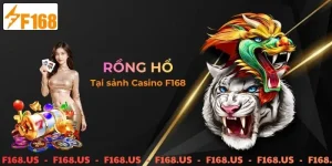 rồng hổ tại sảnh casino f168